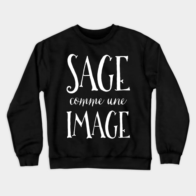 Sage Comme Une Image French Crewneck Sweatshirt by AntiqueImages
